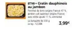 Thiriet Gratin dauphinois au jambon offre