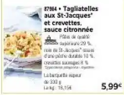 Thiriet Tagliatelles aux St-Jacques et crevettes, sauce citronnée offre