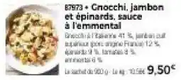 Thiriet Gnocchi, jambon et épinards, sauce à l'emmental offre