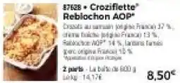 Thiriet CroziFlette Reblochon AOP offre