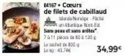 Thiriet Cœurs de filets de cabillaud offre