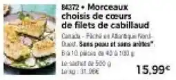 Thiriet Morceaux choisis de cœurs de filets de cabillaud offre