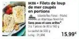Thiriet Filets de loup de mer coupés en portions offre