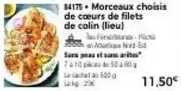 Thiriet Morceaux choisis de cœurs de filets de calin offre