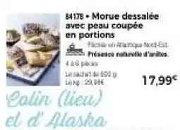 Thiriet Morue dessalée avec peau coupée en portions offre