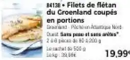 Thiriet Filets de flétan du Groenland offre