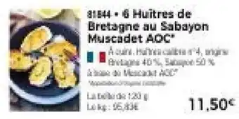 6 Huitres de Bretagne au Sabayon Muscadet AOC