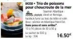 Thiriet Trio de poissons pour choucroute de la mer offre