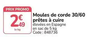Promo - moules de corde 30/60 prêtes à cuire