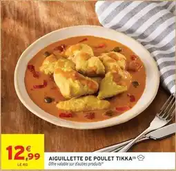 Intermarché Contact Aiguillette de poulet tikka offre