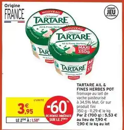 Intermarché Contact Tartare - ail & fines herbes pot offre