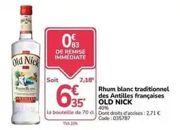 Promocash Old nick - rhum blanc traditionnel des antilles françaises offre