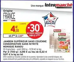 Intermarché Contact Monique ranou - jambon supérieur sans couenne conservation sans nitrite offre