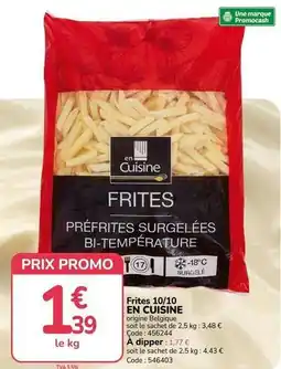 Promocash Frites 10/10 en cuisine offre