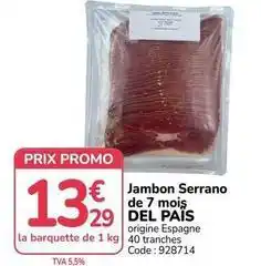 Promocash Promo - jambon serrano de 7 mois offre