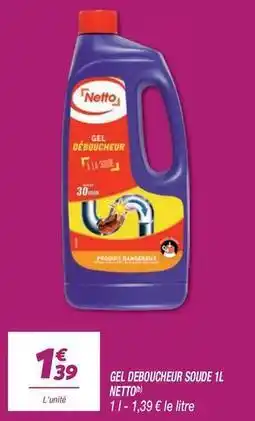 Netto Netto - gel deboucheur soude 1l offre