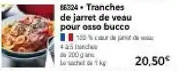 Thiriet Tranches de jarret de veau pour osso bucco offre