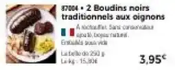 Thiriet Boudins noirs traditionnels aux oignons offre