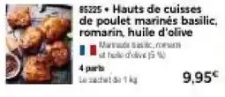 Thiriet Hauts de cuisses de poulet marinés basilic, romarin, huile d'olive offre
