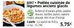 Thiriet Poêlée cuisinée de légumes anciens glacés offre