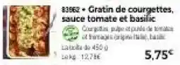 Thiriet 83862 + Gratin de courgettes, sauce tomate et basilic offre