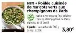 Thiriet B4871 + Poêlée cuisinée de haricots verts aux champignons de Paris offre