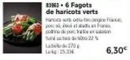 Thiriet 6 Fagots de haricots verts offre