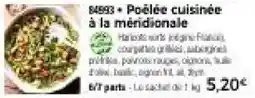 Thiriet Poêlée cuisinée à la méridionale offre