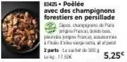 Thiriet Poêlée avec des champignons forestiers en persillade offre
