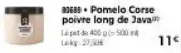 Thiriet Pomelo Corse poivre long de Java offre