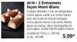 Thiriet 2 Entremets façon Mont-Blanc offre