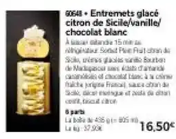 Thiriet 6048 + Entremets glacé citron de Sicile/vanille/chocolat blanc offre