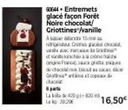 Thiriet Entremets glacé façon Forêt Noire chocolat/Criottines offre