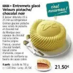 Thiriet Entremets glacé Velours pistache/chocolat noir offre