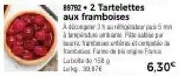 Thiriet Tartelettes aux framboises offre