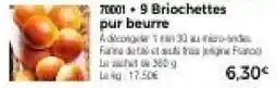 Thiriet 9 Briochettes pur beurre offre