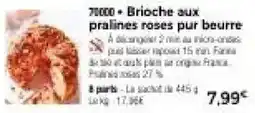 Thiriet 70000 Brioche aux pralines roses pur beurre offre