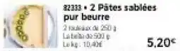 Thiriet Pâtes sablées pur beurre offre