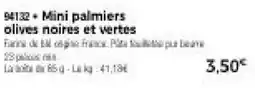 Thiriet Mini palmiers olives noires et vertes offre