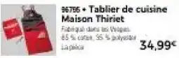 Thiriet Maison Thiriet Tablier de cuisine offre