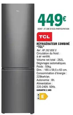 E.Leclerc TCL RÉFRIGÉRATEUR COMBINÉ offre