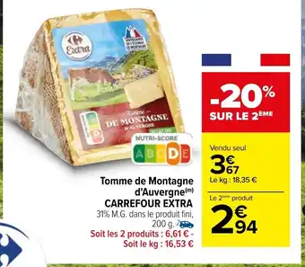 Carrefour Tomme de Montagne d'Auvergne Carrefour Extra offre