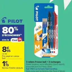 Carrefour Pilot 3 rollers frixion bull+ 3 recharges offre