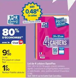 Carrefour Oxford 4 Cahiers OpenFlex offre