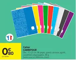 Carrefour CARREFOUR Cahier offre
