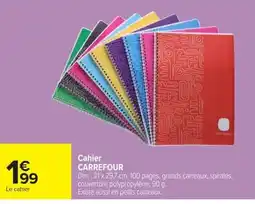 Carrefour CARREFOUR Cahier offre