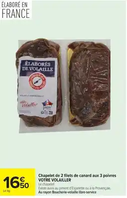 Carrefour VOTRE VOLAILLER Chapelet de 2 filets de canard aux 3 poivres offre