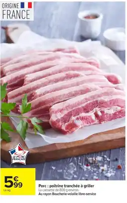 Carrefour Le Porc Français Porc : poitrine tranchée à griller offre