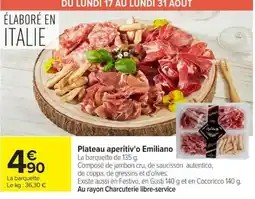 Carrefour Plateau aperitiv'o Emiliano offre