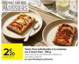 Carrefour Tartes fines individuelles à la nectarine offre
